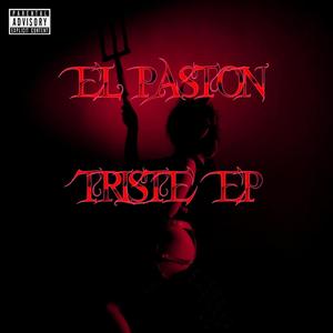 El Paston - Triste (feat. Ares120) (Explicit)