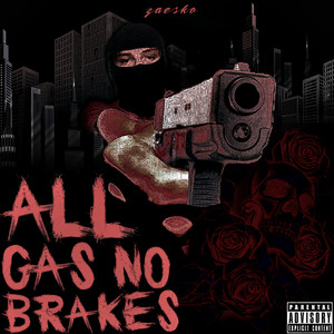 All Gas No Brakes (Explicit)