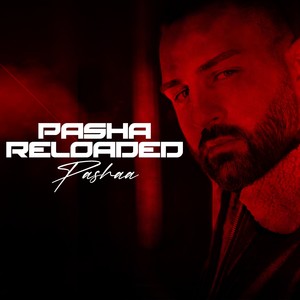 Pasha Reloaded (Explicit)