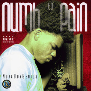 Numb To Pain (Explicit)