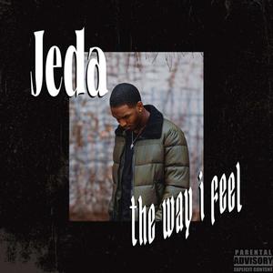 THE WAY I FEEL (Explicit)