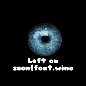 Left on seen (feat. Winotris) [Explicit]
