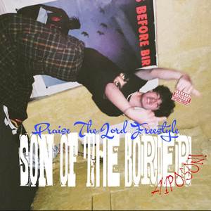 Praise The Lord Freestyle (Explicit)