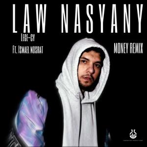 LAW NASYANY (feat. Ismail Nosrat)