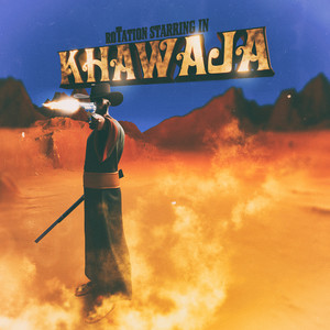 Khawaja (Explicit)