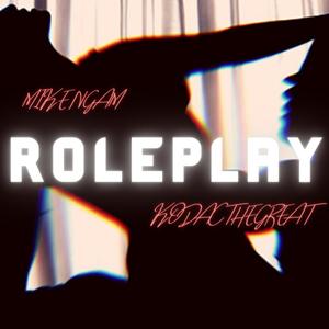 RolePlay (feat. KodactheGreat) [Explicit]