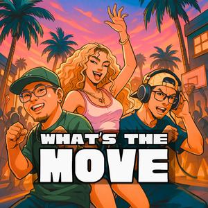 What's The Move (feat. Westcoast Stone) (Summer Version)
