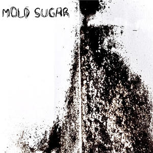 Mold Sugar (Explicit)