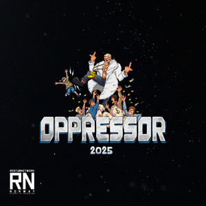 Fyr Opp (Oppressor 2025) (Explicit)