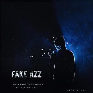 Fake Azz (feat. Chief Lou) [Explicit]