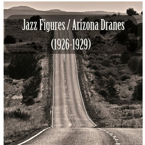 Jazz Figures / Arizona Dranes (1926-1929)