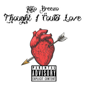 Thought I Could Love (Explicit)