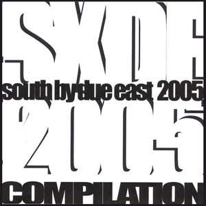 SOUTH BY DUE EAST 2005 Compilation