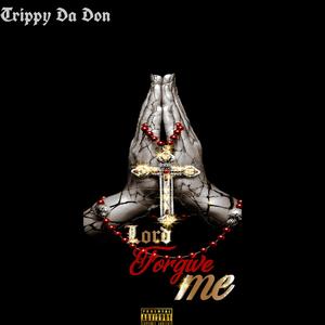 Lord Forgive Me (Explicit)