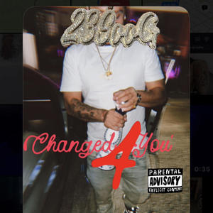 Changed 4 you (Explicit)