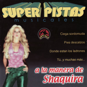 Super Pistas - A la Manera de Shakira