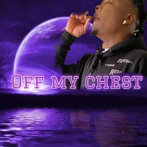 Off My Chest (Explicit)