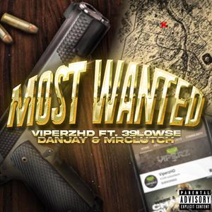 Most Wanted (feat. 39Lowse, MrClutch & Danjay)