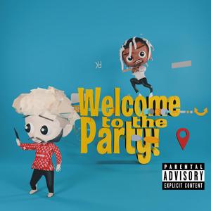 Welcome to the Party (Explicit)