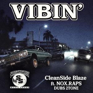 Vibin' (feat. Dubs, NOX.RAPS & 2Tone|Explicit)