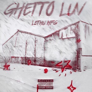 Ghetto Luv (Explicit)