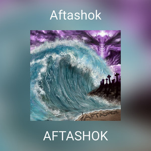 Aftashok (Explicit)