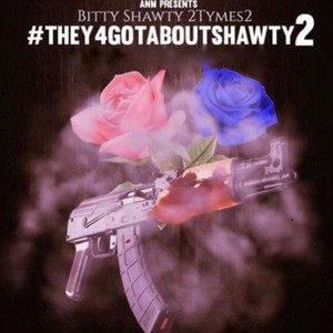 THEY4GOTABOUTSHAWTY2 (Explicit)