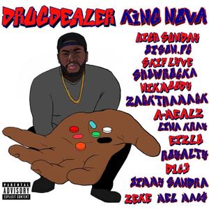 **** Dealer (feat. High Sunday, Bison.Fc, Skip Lyve, Showrocka, Nikmoody, Zackthamack, A-Mealz, Lina Kray, Eizlo, Royalty, D1C3, Jimmy Sandra, Zeke & Mel Mag$) (Explicit)