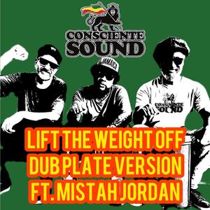 Lift The Weight Off (Dub Plate Version)