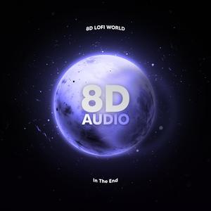 In The End (8D Audio)