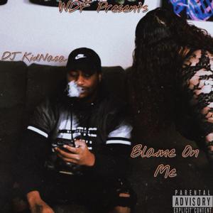 Blame On Me (Explicit)