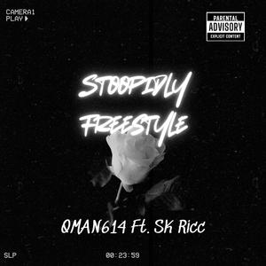 Stoopidly Freestyle (feat. SK Ricc) [Explicit]