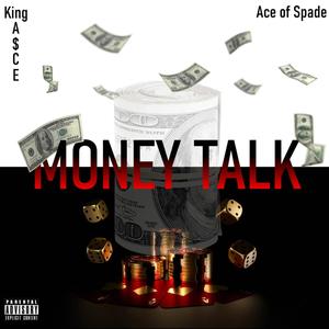 MONEY TALK ! (feat. Ace of spade) [Explicit]