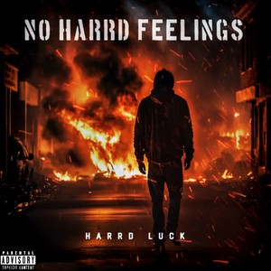 No Harrd Feelings (Explicit)