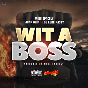 Wit A Boss (feat. Jonn Ghini)
