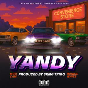 Yandy (feat. Bunkie White & Mgo Cam) (Explicit)