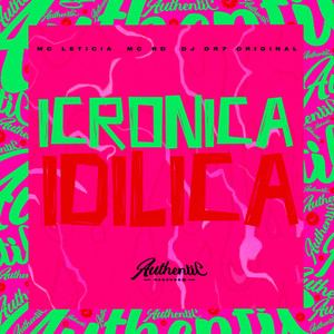 Icronica Idilica (Explicit)