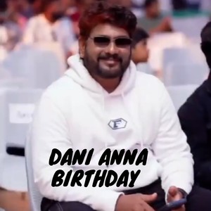 DANI ANNA BIRTHDAY