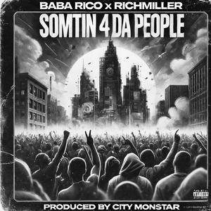 Something 4 Da People (feat. Richmiller) (Explicit)