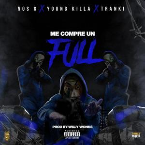 Me Compre Un Full (feat. Young Killa & Tranki) [Explicit]