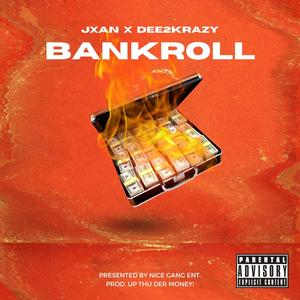 Bankroll (feat. Dee2Krazy) [Explicit]