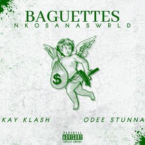 BAGUETTES (feat. Kay Klash & Odee Stunna) [Explicit]