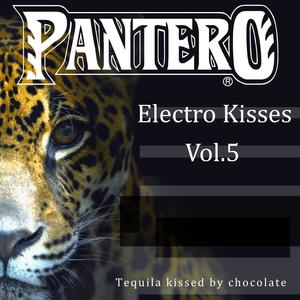 Pantero: Electro Kisses 5 (Tequila Kissed by Chocolate)