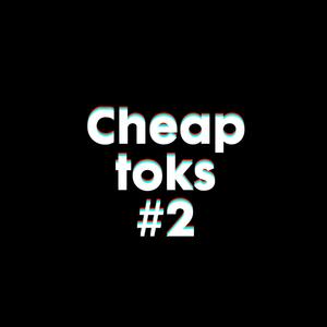 CHEAPTOKS #2