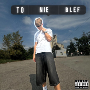 To nie Blef (Explicit)