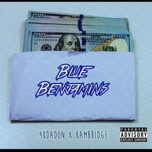 Blue Benjamins (feat. KAMBRIDGE) [Explicit]