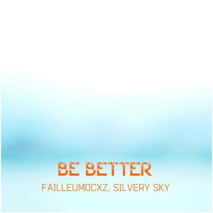 Be Better