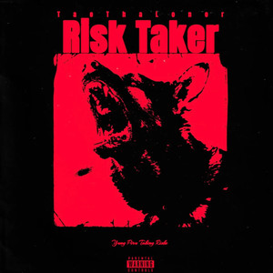 Risk Taker (Explicit)