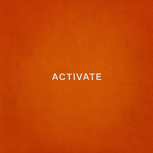 Activate