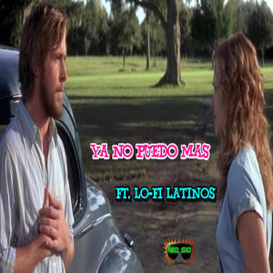 YA NO PUEDO MAS (feat. Lo-Fi Latinos)